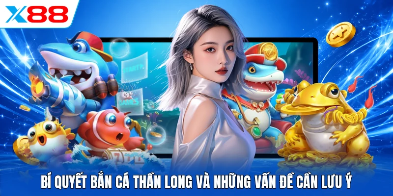 Bí Quyết Bắn Cá Thần Long - 3 Chiến Thuật Săn Cá Hiệu Quả
