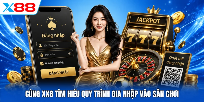 Đăng Nhập X88 Siêu Tốc 3 Giây Để Nhận Ngay 99K Ưu Đãi