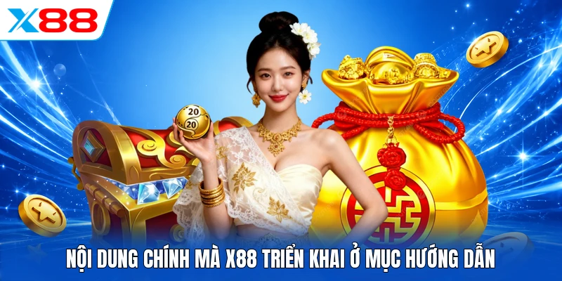 Hướng Dẫn X88 - Cẩm Nang Trải Nghiệm Thực Tế Cho Tân Thủ